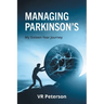 Managing Parkinson's: My Sixteen Year Journey