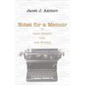 Notes for a Memoir: On Isaac Asimov, Life, and Writing