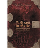 A Beast in Exile: A Historical Retelling of Beauty and the Beast