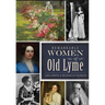 Remarkable Women of Old Lyme