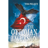 The Ottoman Excursion (Revised Edition)