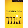 The Big Idea: Aligning the Ministries of Your Church Through Creative Collaboration