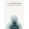 AI Empowered: The Psychology of Extraordinary Human-AI Collaboration