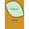 The Big Time