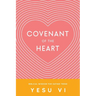 Covenant of the Heart: Biblical Wisdom for Dating Teens