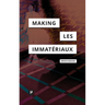 The Making of Les Immatériaux