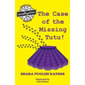 Doggie Investigation Gang, (DIG) Series: Book Four: The Case of the Missing Tutu