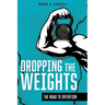 Dropping The Weights: The Road To Intention