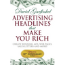 Advertising Headlines That Make You Rich: Create Winning Ads, Web Pages, Sales Letters and More