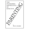 The Incredible Importance of Effective Parenting
