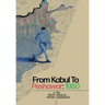From Kabul to Peshawar: 1980: A True Story