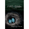 Fire & Water: A Suspense-filled Story of Art, Love, Passion, and Madness
