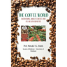 The Coffee World: Everything about Coffee and Its Health Benefits