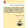 Description of the State Capitol of Tennessee. Published by G. Dardis. [Stated in a Ms. Note to Be "Prepared by John Meigs."]