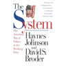 The System: The American Way of Politics at the Breaking Point