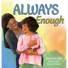 Always Enough