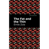 The Fat and the Thin