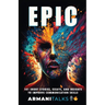 Epic: 101 Short Stories, Essays, and Insights to Improve Communication Skills