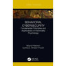 Behavioral Cybersecurity: Fundamental Principles and Applications of Personality Psychology