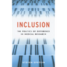 Inclusion: The Politics of Difference in Medical Research