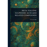 Meta Toluene Sulphonic Acid and Related Compounds