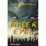Amber Eyes: A Peter Michaels Thriller