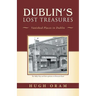 Dublin's Lost Treasures: Vanished Places in Dublin