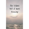 The Ecliptic Veil of Quiet Knowing