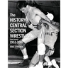 The History of Central Section Wrestling and more 1952-2007