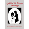Getting to Know Marriage