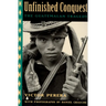 Unfinished Conquest: The Guatemalan Tragedy