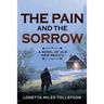 The Pain and The Sorrow: A Novel of Old New Mexico