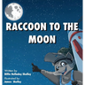 Raccoon to the Moon
