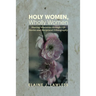 Holy Women, Wholly Women