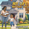 My Life Matters Too