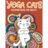 Yoga Cat Coloring Book: Kitty Yoga Mandala And Zentangle Coloring Pages