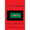 A Rock and a Hard Place: The Night Fighters, book 4