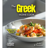 The Greek Home Cook: Indulge in the Flavors of Greece - A Mediterranean Cookbook with 100+ Recipes and Stunning Pictures