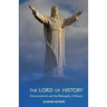 The Lord of History: Christocentrism and the Philosophy of History