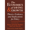 The Economics of Saving and Growth: Theory, Evidence, and Implications for Policy