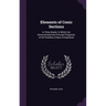 Elements of Conic Sections: In Three Books: In Which Are Demonstrated the Principal Properties of the Parabola, Ellipse, & Hyperbola