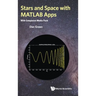 Stars and Space with MATLAB Apps (with Companion Media Pack)