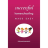 Successful Homeschooling Made Easy