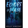 Echoes of Maya