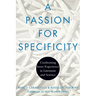 A Passion for Specificity: Confronting Inner Experience in Literature and Science