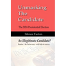 Unmasking The Candidate: 2024 Presidential Election - An Illegitmate Candidate?