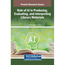 Role of AI in Producing, Evaluating, and Interpreting Literary Materials