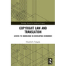 Copyright Law and Translation: Access to Knowledge in Developing Economies