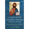 Basic Guide to Eastern Orthodox Theology