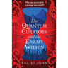 The Quantum Curators and the Enemy Within